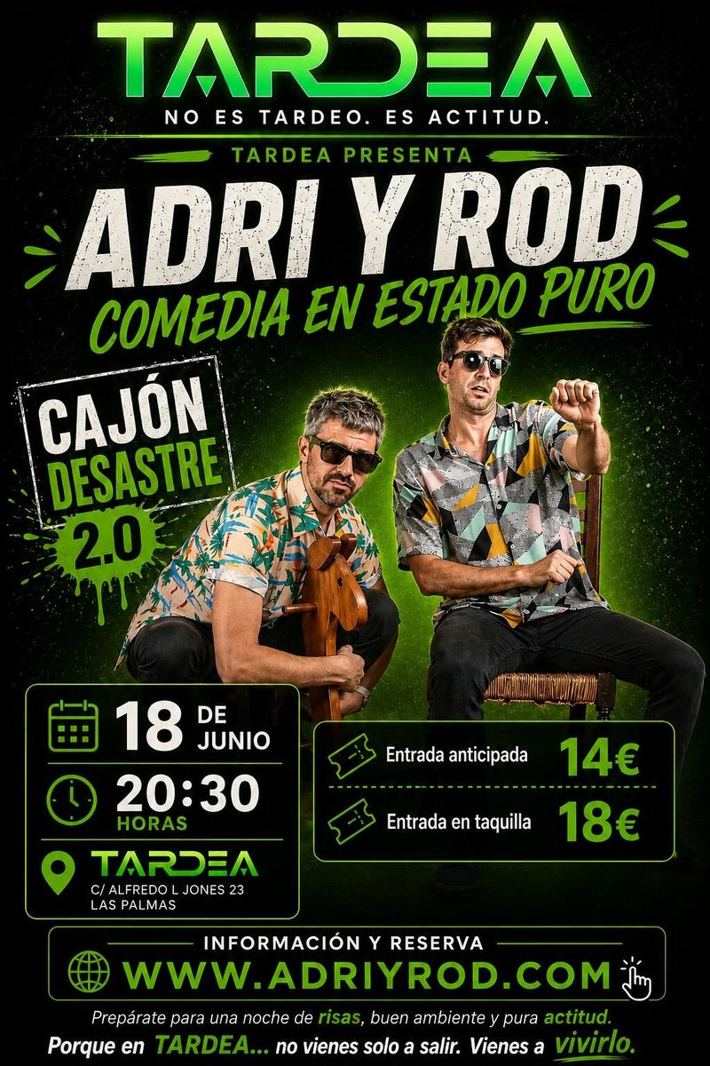 ADRI & ROD – Cajón Desastre 2.0 at Tardea Las Palmas