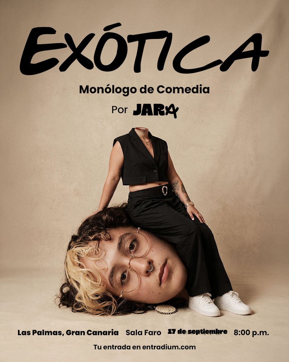 Exótica: A Comedy Monologue by Jara