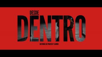 Screening of documentary “Desde Dentro, historias de proceso y cambio”
