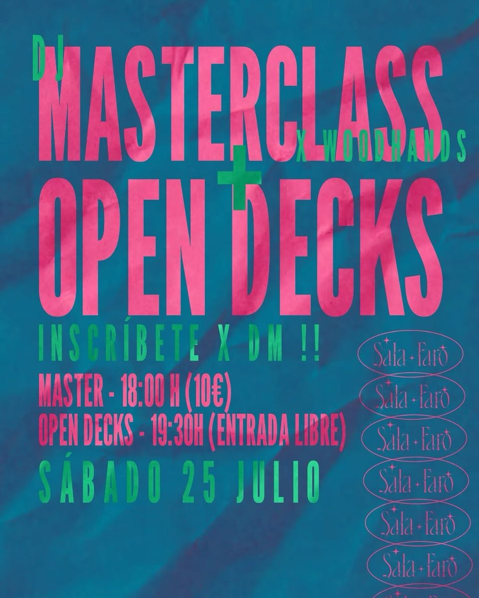 DJ Masterclass and Open Decks with Woodhands