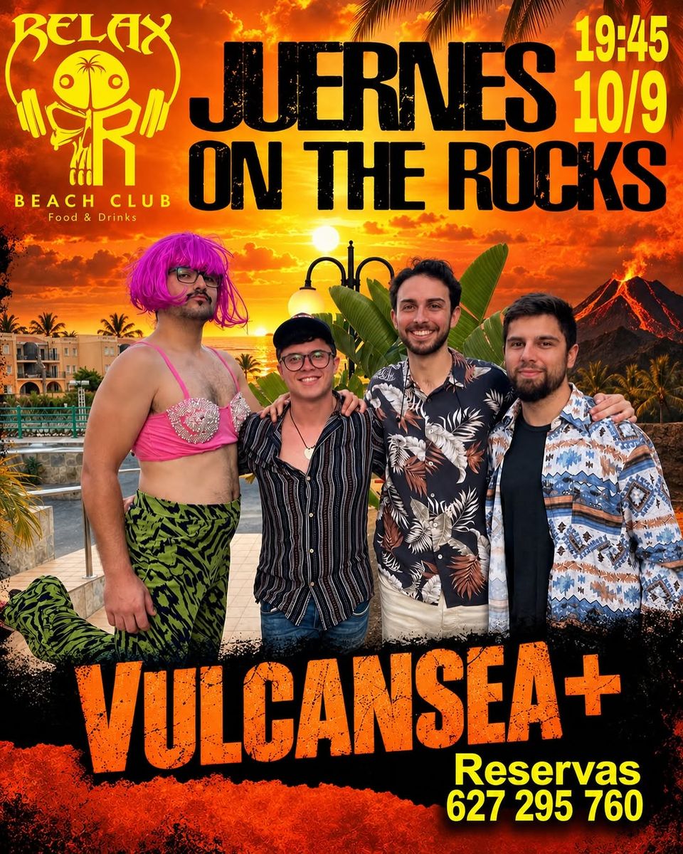 Juernes on the Rocks: Vulcansea+