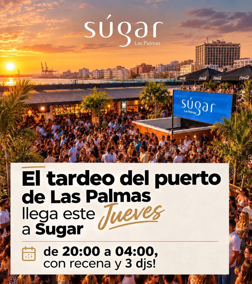 Thursday Tardeo at Sugar Las Palmas