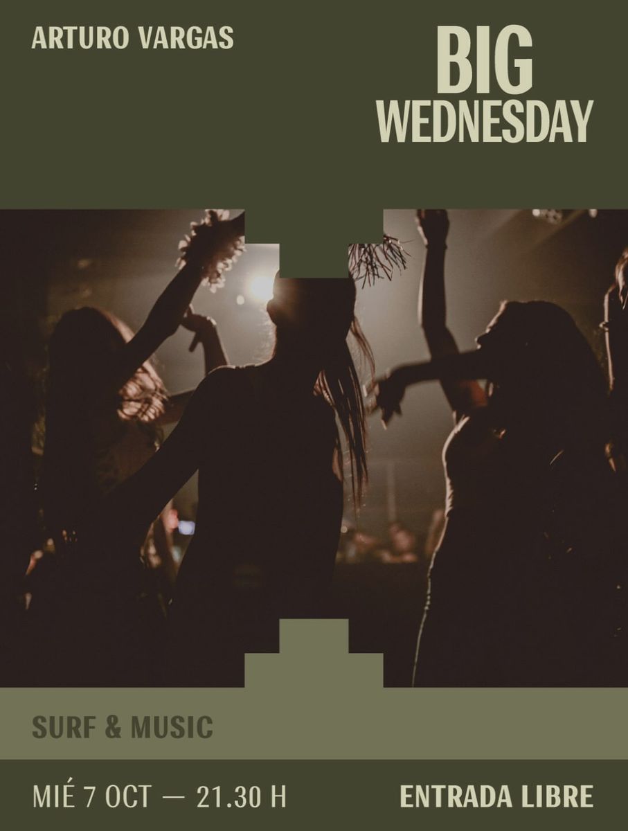 Big Wednesday con Arturo Vargas