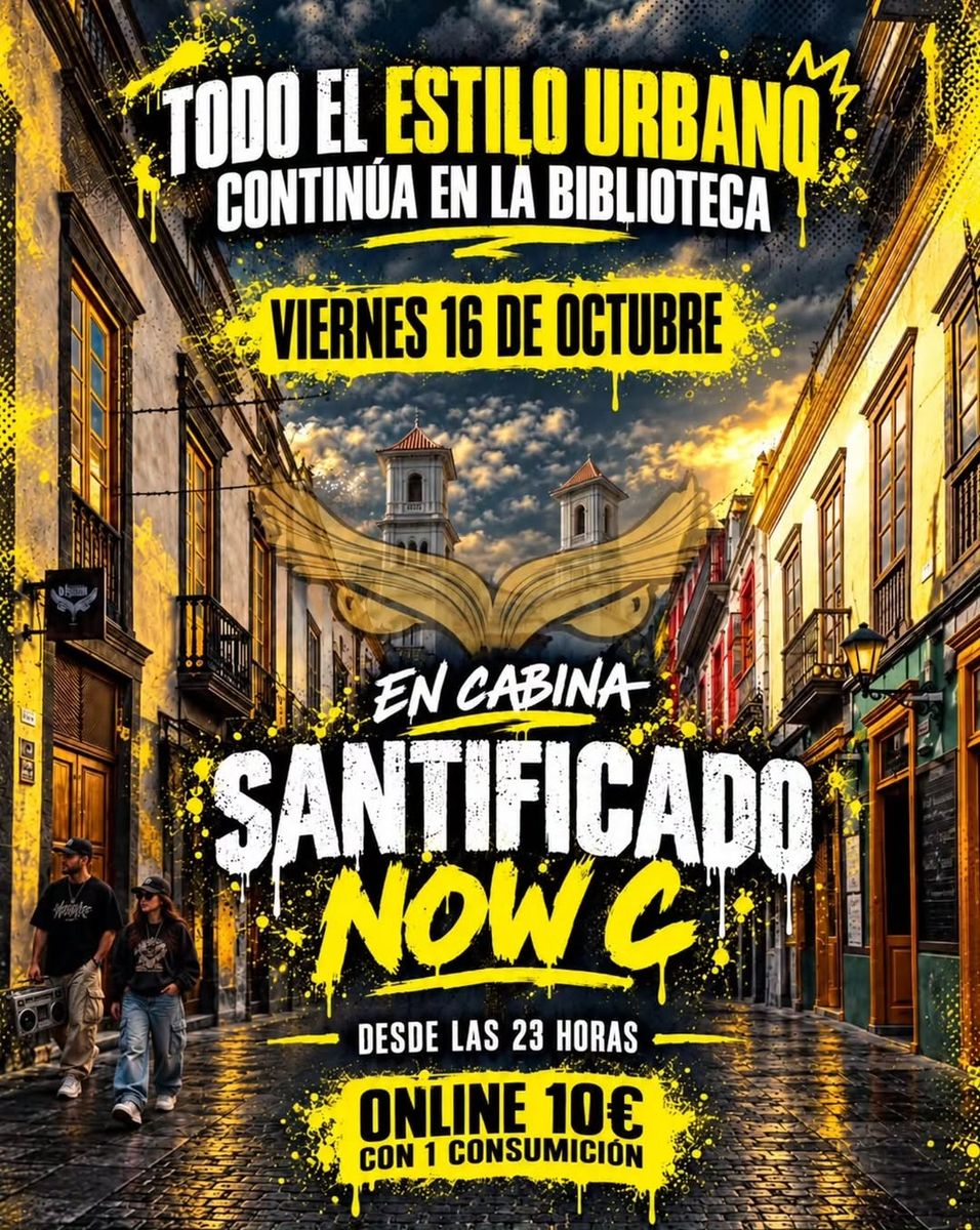 Urban Friday at La Biblioteca with Santificado & Now G