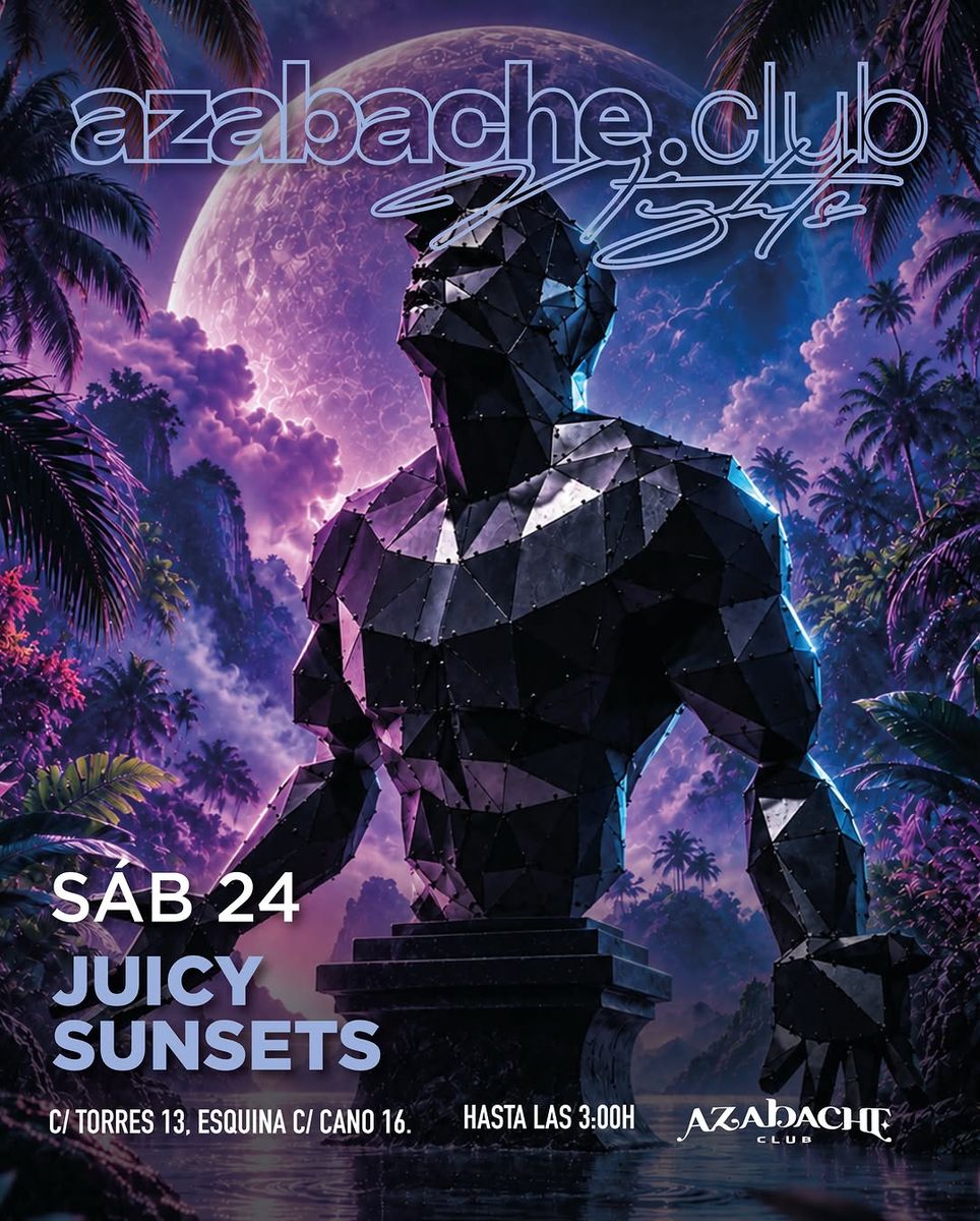 Juicy Sunsets at Azabache Club