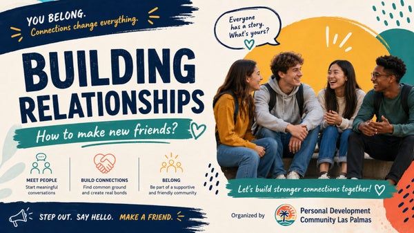 Building Relationships: How to Make New Friends