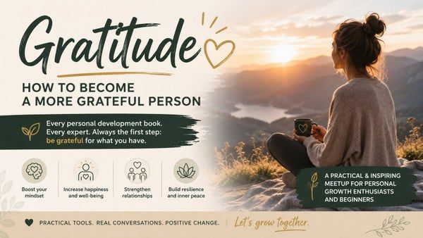 Gratitude: How to Become a More Grateful Person